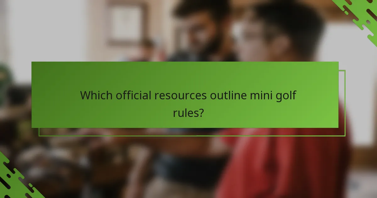 Which official resources outline mini golf rules?